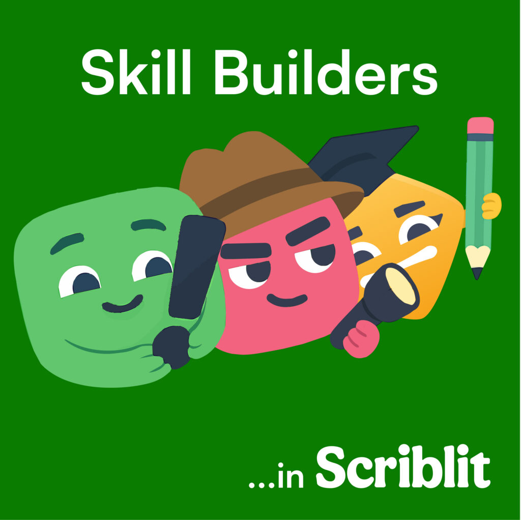 Skill Builders...in Scriblit